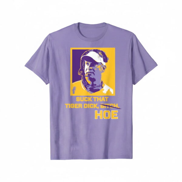 Lane Kiffin Suck That Tiger Dick Hoe Shirt – Bold SEC Fan Tee
