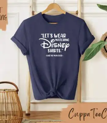 Let's Wear Matching Disney Shirts – Fun Dad Trip Tee