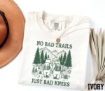 No Bad Trails Just Bad Knees Shirt - Funny Hiking Tee for Campers
