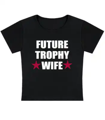 Future Trophy Wife Y2K Baby Tee – Cropped Fitted Cotton Top