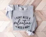 No necesito una sudadera de San Valentín – Funny Nap Graphic Tee