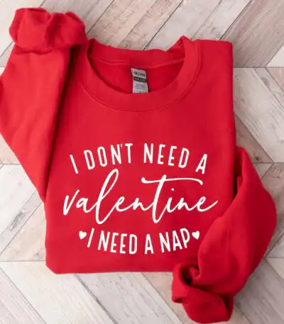 No necesito una sudadera de San Valentín – Funny Nap Graphic Tee