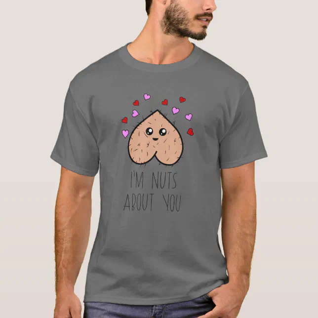 Nuts About You Valentine's Fun T-Shirt – Playful Joke Tee Nuts About You Valentine's Fun T-Shirt – Playful Joke Tee