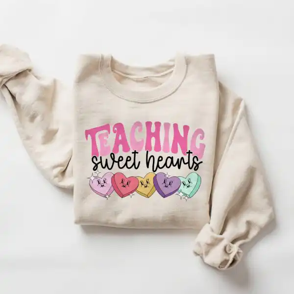 Valentine's Day Sweatshirt for Teachers - "Teaching to Lovers" Gift