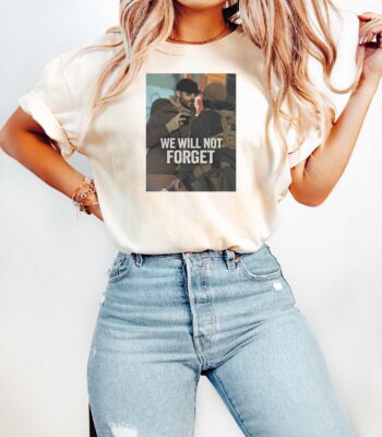 We Will Not Forget You Immigration Shirt – Support ICE Out Tee