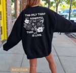 Only Thing More Powerful Than Hate Is Love Sweatshirt - Cozy Sand Crewneck for Activists