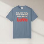Powerful Love Over Hate Tee – Unisex Activist Graphic Shirt